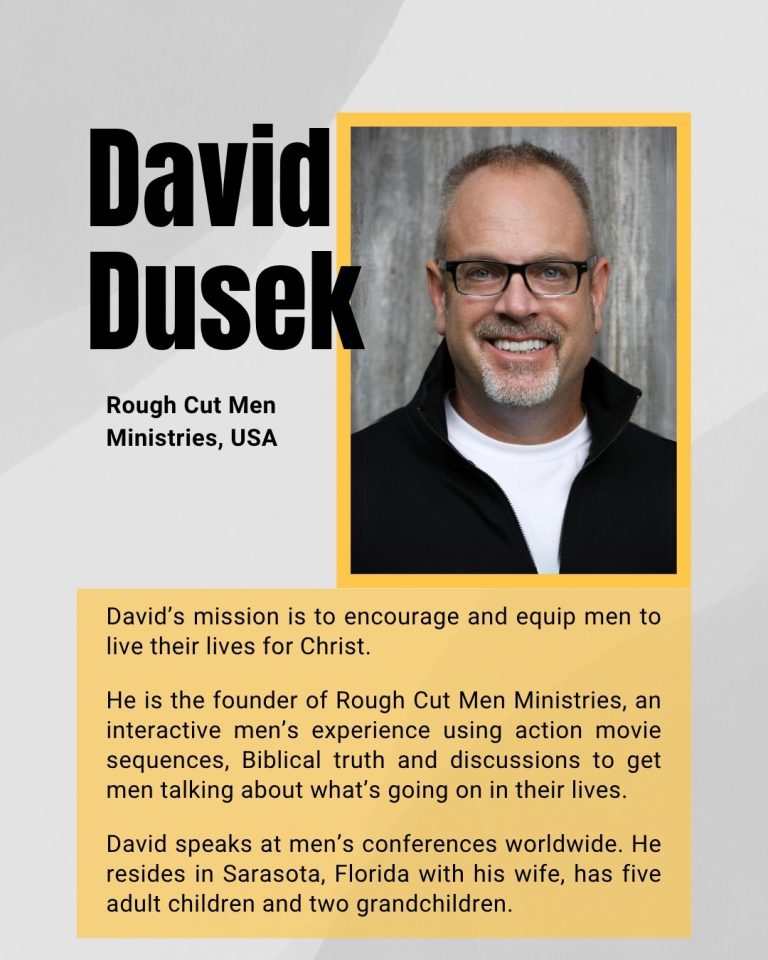 PK Speaker David Dusek David Dusek is an engaging innovative speaker, author and founder of Rough Cut Men Ministries, coming from USA.